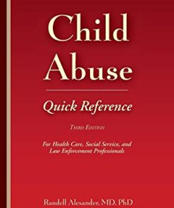 Child Abuse Quick Reference 3e: For Health Care, Social Service, and Law Enforcement Professionals (PDF)