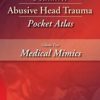 Pediatric Abusive Head Trauma Pocket Atlas: Medical Mimics Volume 2 2016 Original PDF Pediatric Abusive Head Trauma Pocket Atlas: Medical Mimics Volume 2 2016 Original PDF