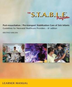 The S.T.A.B.L.E. Program, Learner/ Provider Manual: Post-Resuscitation/ Pre-Transport Stabilization Care of Sick Infants (PDF)