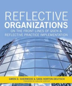 Reflective Organizations: On the Front Lines of QSEN and Reflective Practice Implementation