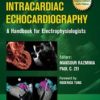 Intracardiac Echocardiography: A Handbook for Electrophysiologists 2021 Original PDF