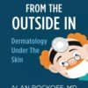 Doctoring from the Outside in: Dermatology under the Skin 2021 AZW3 + EPUB + Converted PDF Doctoring from the Outside in: Dermatology under the Skin 2021 AZW3 + EPUB + Converted PDF