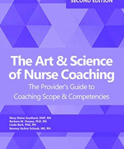 The Art and Science of Nurse Coaching: The Provider’s Guide to Coaching Scope and Competencies, 2nd Edition (PDF)