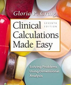 Clinical Calculations Made Easy: Solving Problems Using Dimensional Analysis, 7ed (EPUB)