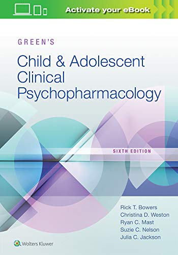 Green’s Child and Adolescent Clinical Psychopharmacology, 6th Edition (EPUB + Converted PDF) Green’s Child and Adolescent Clinical Psychopharmacology, 6th Edition (EPUB + Converted PDF)