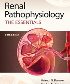 Renal Pathophysiology: The Essentials, 5th Edition (PDF)