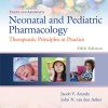 Yaffe and Aranda’s Neonatal and Pediatric Pharmacology: Therapeutic Principles in Practice, 5ed (ePub+azw3+Converted PDF)