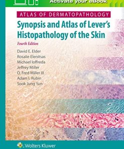 Atlas of Dermatopathology: Synopsis and Atlas of Lever’s Histopathology of the Skin, 4th Edition (EPUB)