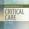 Quick Reference to Critical Care, 6th Edition (EPUB + Converted PDF) Quick Reference to Critical Care, 6th Edition (EPUB + Converted PDF)