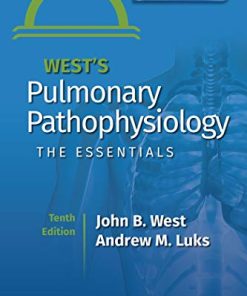 West’s Pulmonary Pathophysiology: The Essentials, 10th edition (ePub3+Converted PDF)