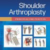 Shoulder Arthroplasty: Principles and Practice (ePub3+Converted PDF)