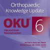 Orthopaedic Knowledge Update®: Hip and Knee Reconstruction 6 (ePub+azw3+Converted PDF)