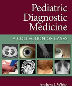 Pediatric Diagnostic Medicine: A Collection of Cases (ePub3+Converted PDF)