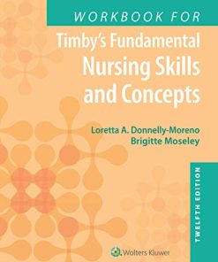 Workbook for Timby’s Fundamental Nursing Skills and Concepts, 12th Edition (EPUB + Converted PDF)