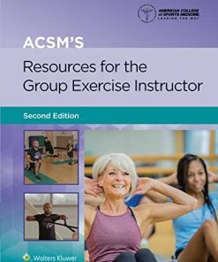 ACSM’s Resources for the Group Exercise Instructor, 2nd Edition (EPUB + Converted PDF)