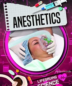 Anesthetics (Lifesaving Science) (PDF)