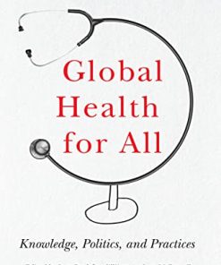 Global Health for All: Knowledge, Politics, and Practices (PDF)