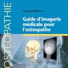 Guide D’imagerie Médicale Pour L’ostéopathe (French Edition) (PDF)