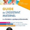 Guide de l’assistant maternel: De la formation à la pratique professionnelle (Hors collection) (French Edition) (PDF)