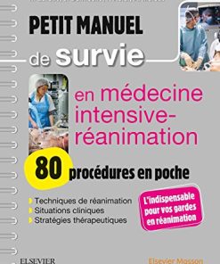 Petit manuel de survie en médecine intensive-réanimation : 80 procédures en poche (PDF)