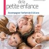 Guide de la petite enfance: Accompagner l’enfant de 0 à 6 ans, 3e (PDF)