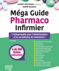 Méga Guide Pharmaco Infirmier: L’indispensable pour l’administration et la surveillance du traitement !, 2e (PDF)
