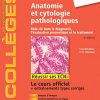 Anatomie et cytologie pathologiques: Rôle clé dans le diagnostic, l’évaluation pronostique et le traitement (les référentiels des collèges) (French Edition) (PDF)