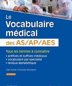 Le vocabulaire médical des AS/AP/AES: aide-soignant, auxiliaire de puériculture, accompagnant éducatif et social, 4e (PDF)