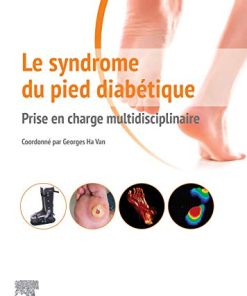 Le syndrome du pied diabétique: Prise en charge multidisciplinaire (Hors collection) (French Edition) (PDF)