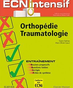 Orthopédie-traumatologie: Dossiers Progressifs Et Questions Isolées Corrigés (ECN Intensif) (French Edition) (PDF)