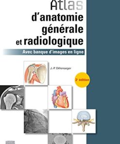 Atlas D’anatomie Générale Et Radiologique: Avec Banque D’images En Ligne (Hors collection) (French Edition) (PDF)