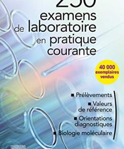 250 examens de laboratoire: en pratique médicale courante (Les Incontournables), 13e (French Edition) (PDF)