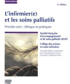 L’infirmier(e) et les soins palliatifs: Prendre soin : éthique et pratiques (Savoir et pratique infirmière) (French Edition) (PDF)