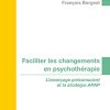 Faciliter les changements en psychothérapie: L’amorçage préconscient et la stratégie APAP (PDF)