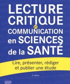 Lecture critique et communication en sciences de la santé: Lire, présenter, rédiger et publier une étude (Hors collection) (French Edition) (PDF)