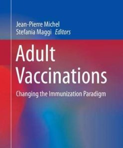 Adult Vaccinations: Changing the Immunization Paradigm (Practical Issues in Geriatrics)