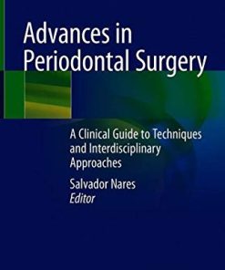 Advances in Periodontal Surgery: A Clinical Guide to Techniques and Interdisciplinary Approaches (PDF)