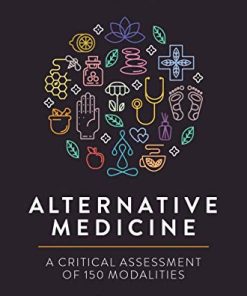 Alternative Medicine: A Critical Assessment of 150 Modalities (PDF)