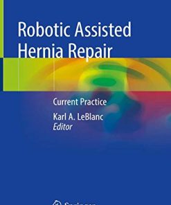 Robotic Assisted Hernia Repair: Current Practice (PDF)