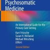 Psychosomatic Medicine: An International Guide for the Primary Care Setting, 2nd Edition (PDF)