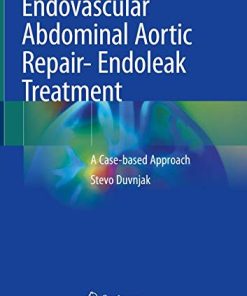 Endovascular Abdominal Aortic Repair- Endoleak Treatment: A Case-based Approach (PDF)