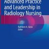 Advanced Practice and Leadership in Radiology Nursing (PDF)