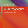 Neuroergonomics: Principles and Practice (Cognitive Science and Technology) (PDF)