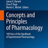 Concepts and Principles of Pharmacology: 100 Years of the Handbook of Experimental Pharmacology (Handbook of Experimental Pharmacology, 260) (PDF)