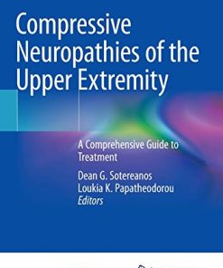 Compressive Neuropathies of the Upper Extremity: A Comprehensive Guide to Treatment (PDF)