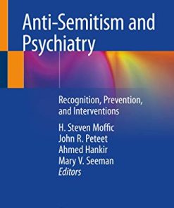 Anti-Semitism and Psychiatry: Recognition, Prevention, and Interventions (PDF)