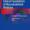 Clinical Foundations of Musculoskeletal Medicine: A Manual for Medical Students (PDF)