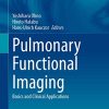 Pulmonary Functional Imaging: Basics and Clinical Applications (Medical Radiology) (PDF) Pulmonary Functional Imaging: Basics and Clinical Applications (Medical Radiology) (PDF)