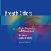 Breath Odors: Origin, Diagnosis, and Management, 2nd Edition (PDF)