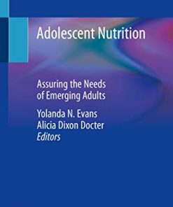 Adolescent Nutrition: Assuring the Needs of Emerging Adults (PDF)